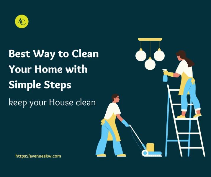 Best Way to Clean Your Home with Simple Steps